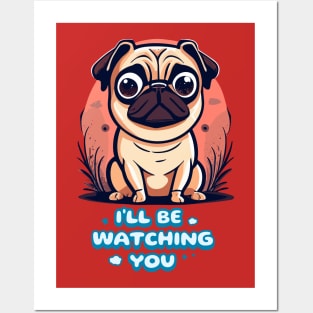 I'll be Watching You Posters and Art